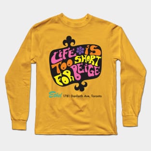 Life Is Too Short for Beige Long Sleeve T-Shirt